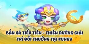 ban ca tieu tien