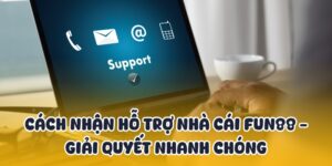 cach nhan ho tro tu nha cai