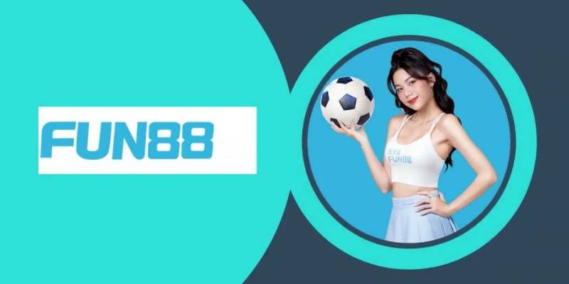 Giới thiệu Fun88 – Nhà cái cá cược hàng đầu với ưu đãi cao 2 Cách thức đăng ký tài toàn nhanh chóng tại Fun88