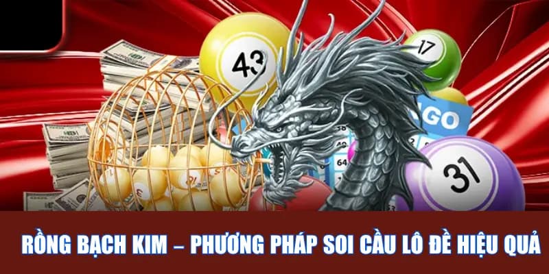 Cách Soi Cầu Lô Đề Rồng Bạch Kim Tại Fun88 Chi Tiết 1 soi cau lo de rong bach kim 1